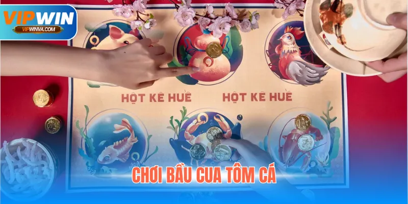 Chơi Bầu Cua Tôm Cá Ăn Tiền Mặt Dễ Dàng Tại Vipwin