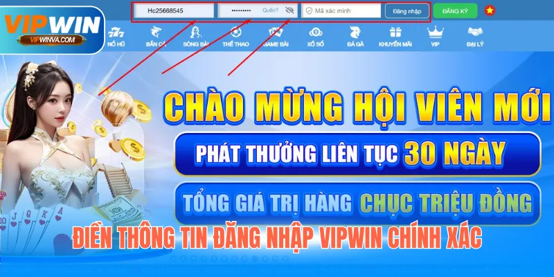 Điền thông tin đăng nhập Vipwin chính xác