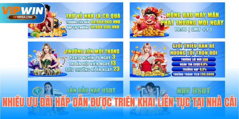 Nhiều ưu đãi hấp dẫn được triển khai liên tục tại nhà cái